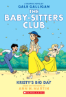 Kristy's Big Day: A Graphic Novel (The Baby-Sitters Club #6) (The Baby-Sitters Club Graphix #6) Cover Image