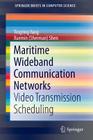 Maritime Wideband Communication Networks: Video Transmission Scheduling (Springerbriefs in Computer Science) Cover Image