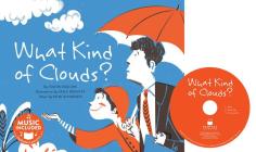 What Kind of Clouds? (Water All Around Us) By Nadia Higgins, Sara Infante (Illustrator), Erik Koskinen (Arranged by) Cover Image