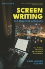 Screenwriting: The Sequence Approach Cover Image