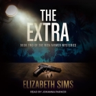 The Extra By Elizabeth Sims, Johanna Parker (Read by) Cover Image