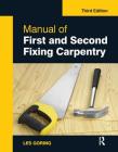 Manual of First and Second Fixing Carpentry, 3rd Ed By Les Goring Cover Image