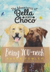 The Adventures of Bella and Choco: Being YOU-neek By Aaron Fowler Cover Image
