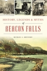 History, Legends & Myths of Beacon Falls By Michael A. Krenesky Cover Image