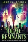 Dead Remnants By Armarna Forbes Cover Image