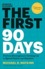The First 90 Days, Updated and Expanded: Proven Strategies for Getting Up to Speed Faster and Smarter Cover Image