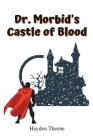 Dr. Morbid's Castle of Blood (Masks) By Hayden Thorne Cover Image