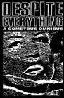Despite Everything: A Cometbus Omnibus Cover Image