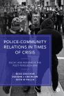 Police-Community Relations in Times of Crisis: Decay and Reform in the Post-Ferguson Era By Ross Deuchar, Vaughn J. Crichlow, Seth W. Fallik Cover Image