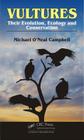Vultures: Their Evolution, Ecology and Conservation By Michael O'Neal Campbell Cover Image