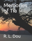 Memories of Tia By R. L. Dou, Ro' Lin Dou Cover Image