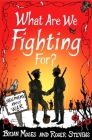 What Are We Fighting For?: New Poems About War By Brian Moses, Roger Stevens Cover Image