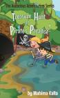 Treasure Hunt at Pirate's Paradise By Mahima Kalla, Maria Titova (Illustrator) Cover Image