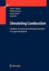 Simulating Combustion: Simulation of Combustion and Pollutant Formation for Engine-Development By Günter P. Merker, Christian Schwarz, Gunnar Stiesch Cover Image