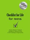 Checklist for Life for Teens: Timeless Wisdom and Foolproof Strategies for Making the Most of Life's Challenges and Opportunities Cover Image