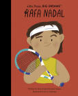 Rafa Nadal (Little People, BIG DREAMS) By Maria Isabel Sanchez Vegara, Rocio Ledesma (Illustrator) Cover Image