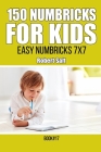150 Numbricks for kids: Easy Numbricks 7x7.Book17 By Robert Salt Cover Image