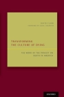 Transforming the Culture of Dying: The Work of the Project on Death in America By David Clark, Gara LaMarche (Foreword by) Cover Image