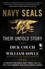 Navy SEALs: Their Untold Story By Dick Couch, William Doyle Cover Image