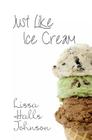 Just Like Ice Cream By Lissa Halls Johnson Cover Image