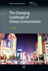 The Changing Landscape of China's Consumerism (Chandos Asian Studies) Cover Image