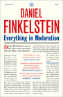 Everything in Moderation By Daniel Finkelstein Cover Image