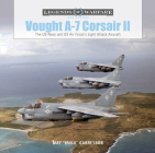 Vought A-7 Corsair II: The US Navy and Us Air Force's Light Attack Aircraft (Legends of Warfare: Aviation #48) Cover Image