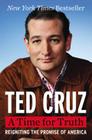 A Time for Truth: Reigniting the Promise of America By Ted Cruz Cover Image
