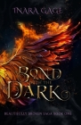 A Bond with the Dark By Inara Gage Cover Image