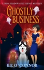 Ghostly Business By K. E. O'Connor Cover Image