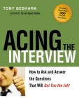 Acing the Interview: How to Ask and Answer the Questions That Will Get You the Job! Cover Image