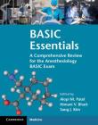 Basic Essentials: A Comprehensive Review for the Anesthesiology Basic Exam By Alopi M. Patel (Editor), Himani V. Bhatt (Editor), Sang J. Kim (Editor) Cover Image