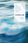 Overflow: How the Joy of the Trinity Inspires our Mission By Michael Reeves Cover Image