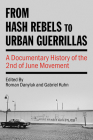 From Hash Rebels to Urban Guerrillas: A Documentary History of the 2nd of June Movement (Kersplebedeb) Cover Image