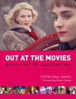 Out at the Movies: A History of Gay Cinema By Steven Paul Davies Cover Image