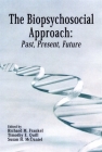 The Biopsychosocial Approach: Past, Present, Future By Richard M. Frankel (Editor), Timothy Quill (Editor), Susan McDaniel (Editor) Cover Image