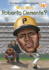 Who Was Roberto Clemente? (Who Was?) By James Buckley, Jr., Who HQ, Ted Hammond (Illustrator) Cover Image