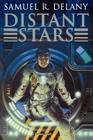 Distant Stars By Samuel R. Delany, Stephen R. Delaney Cover Image
