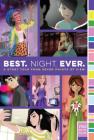 Best. Night. Ever.: A Story Told from Seven Points of View (mix) By Rachele Alpine, Ronni Arno, Alison Cherry, Stephanie Faris, Jen Malone, Gail Nall, Dee Romito Cover Image