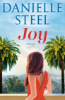 Joy: A Novel By Danielle Steel Cover Image