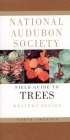 National Audubon Society Field Guide to North American Trees: Western Region (National Audubon Society Field Guides) By National Audubon Society Cover Image