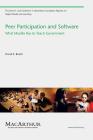 Peer Participation and Software: What Mozilla Has to Teach Government (John D. and Catherine T. MacArthur Foundation Reports on Digital Media and Learning) By David R. Booth Cover Image