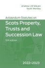 Avizandum Statutes on the Scots Property, Trusts & Succession Law: 2022-2023 By Andrew J. M. Steven (Editor), Scott Wortley (Editor) Cover Image