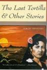 The Last Tortilla: and Other Stories (Camino del Sol ) By Sergio Troncoso Cover Image