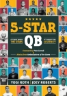 5-Star Qb: It's Not About the Stars, It's About the Journey By Joey Roberts, Bob Bancroft, Yogi Roth Cover Image