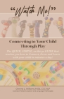 Watch Me: Connecting to Your Child Through Play Cover Image