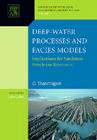 Deep-Water Processes and Facies Models: Implications for Sandstone Petroleum Reservoirs: Volume 5 [With CD] (Handbook of Petroleum Exploration and Production #5) By G. Shanmugam Cover Image