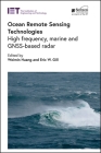 Ocean Remote Sensing Technologies: High Frequency, Marine and Gnss-Based Radar By Weimin Huang (Editor), Eric W. Gill (Editor) Cover Image
