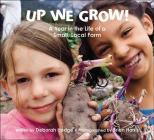 Up We Grow!: A Year in the Life of a Small, Local Farm By Deborah Hodge, Brian Harris (Illustrator) Cover Image