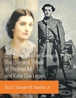 The Belle and the General: The Life and Times of Thomas M. and Kate Cox Logan. By Jr. Bentley, Stewart W. Cover Image